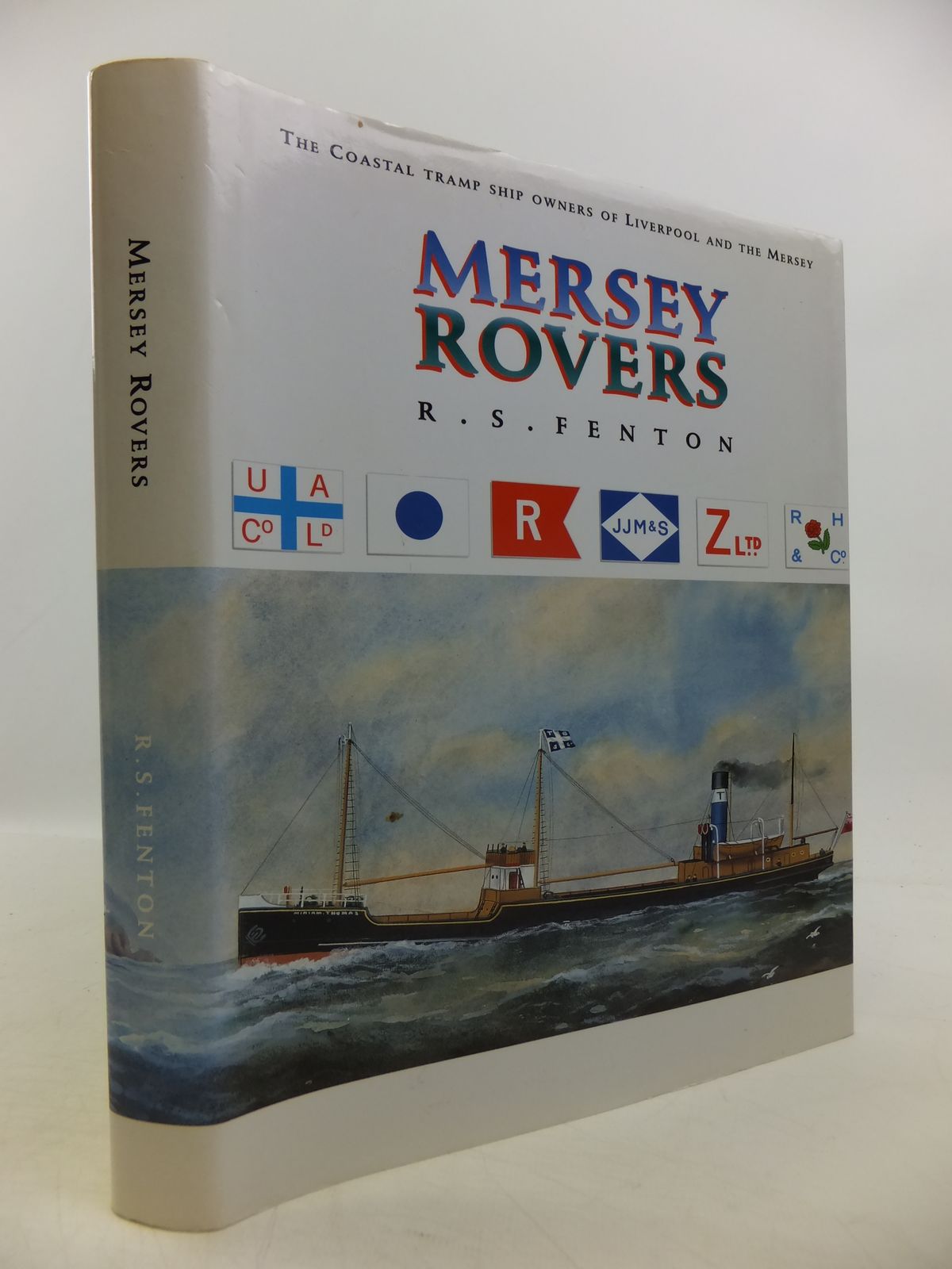 Mersey Rovers The Coastal Tramp Ship Owners Of Liverpool And - 