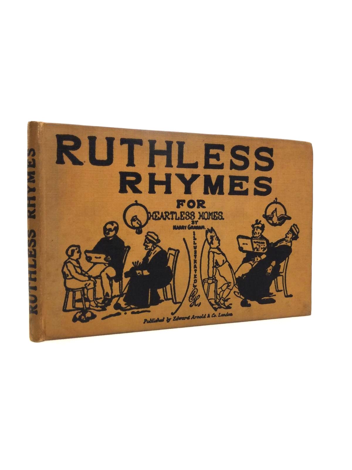 Ruthless Rhymes For Heartless Homes Written By Graham