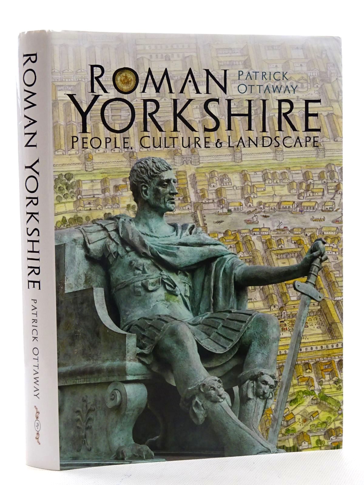 Roman Yorkshire People Culture Landscape Written By - 