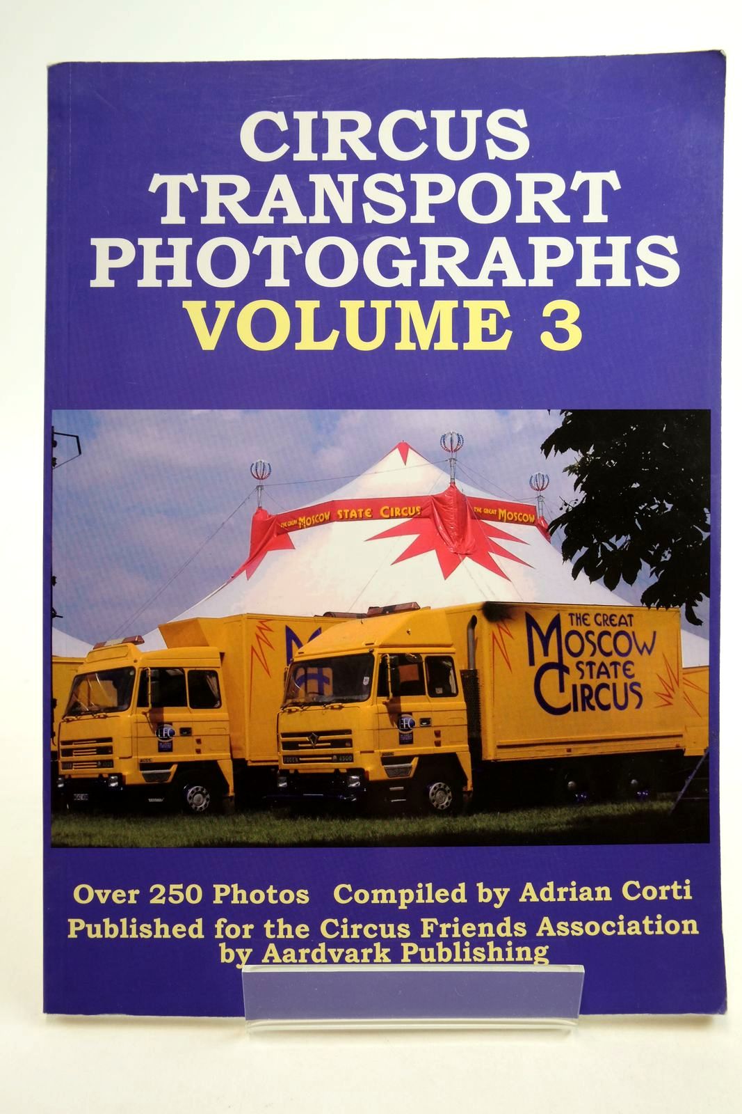 Cover of CIRCUS TRANSPORT PHOTOGRAPHS VOLUME 3 by Adrian Corti