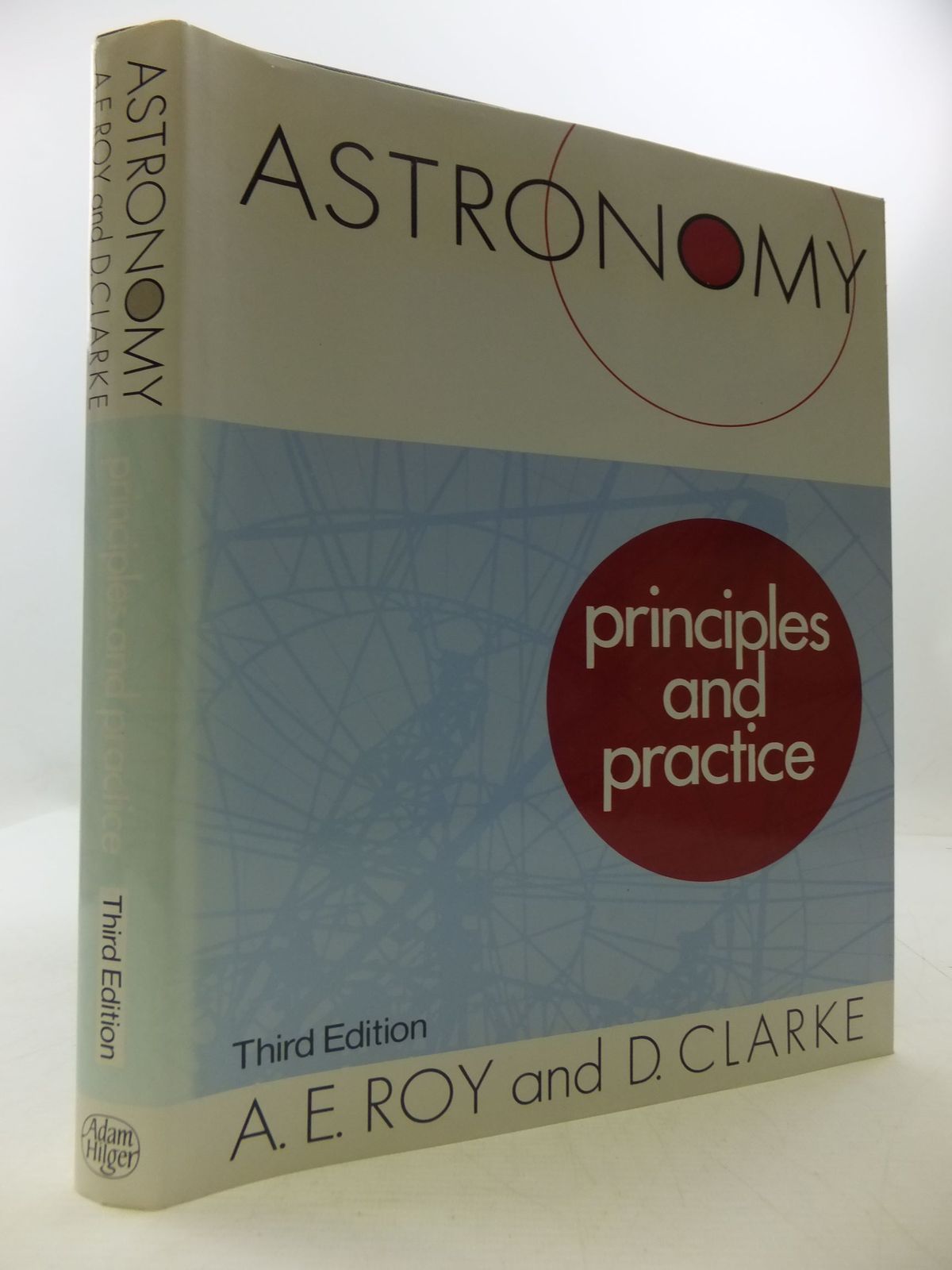 Cover of ASTRONOMY: PRINCIPLES AND PRACTICE by A.E. Roy; D. Clarke