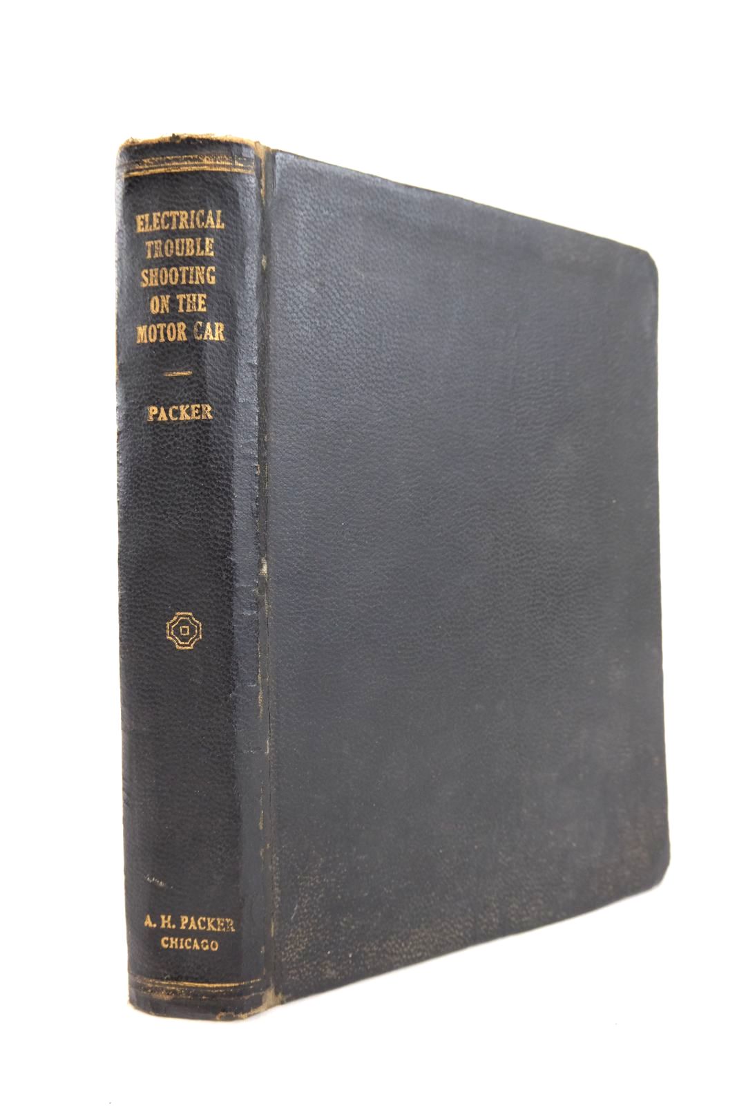 Cover of ELECTRICAL TROUBLE SHOOTING ON THE MOTOR CAR by A.H. Packer