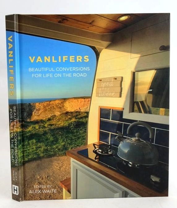 Cover of VANLIFERS: BEAUTIFUL CONVERSIONS FOR LIFE ON THE ROAD by Alex Waite