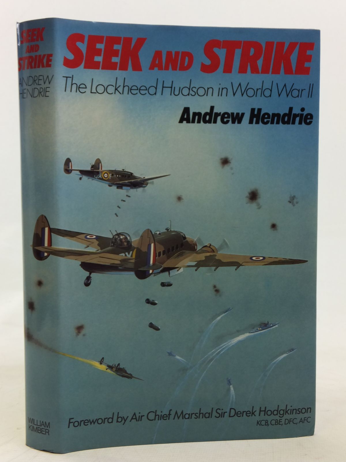 Cover of SEEK AND STRIKE: THE LOCKHEED HUDSON IN WORLD WAR II by Andrew Hendrie