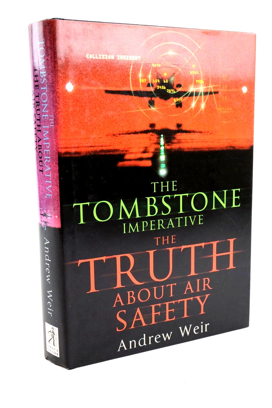Cover of THE TOMBSTONE IMPERATIVE - THE TRUTH ABOUT AIR SAFETY by Andrew Weir