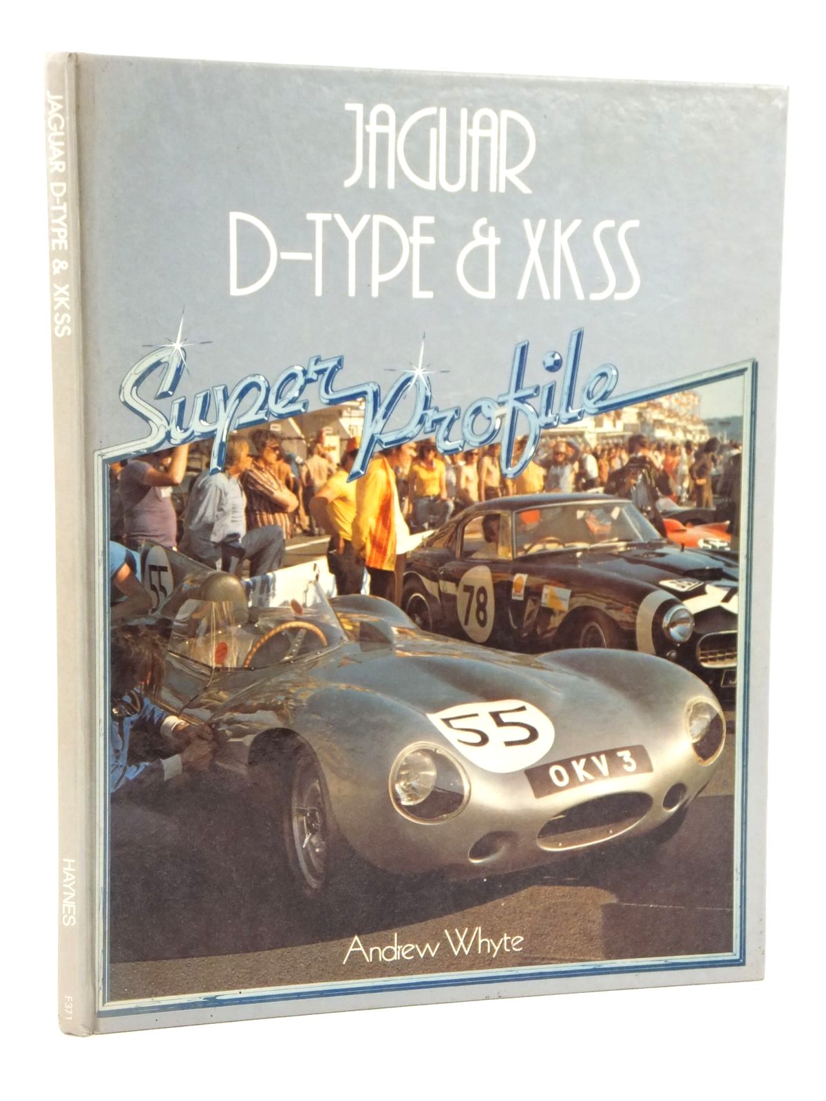 Cover of JAGUAR D-TYPE &AMP; XKSS (SUPER PROFILE) by Andrew Whyte