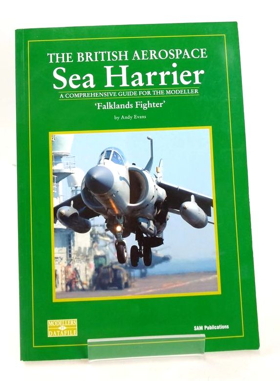 Cover of THE BRITISH AEROSPACE SEA HARRIER: A COMPREHENSIVE GUIDE FOR THE MODELLER 'FALKLANDS FIGHTER' by Andy Evans
