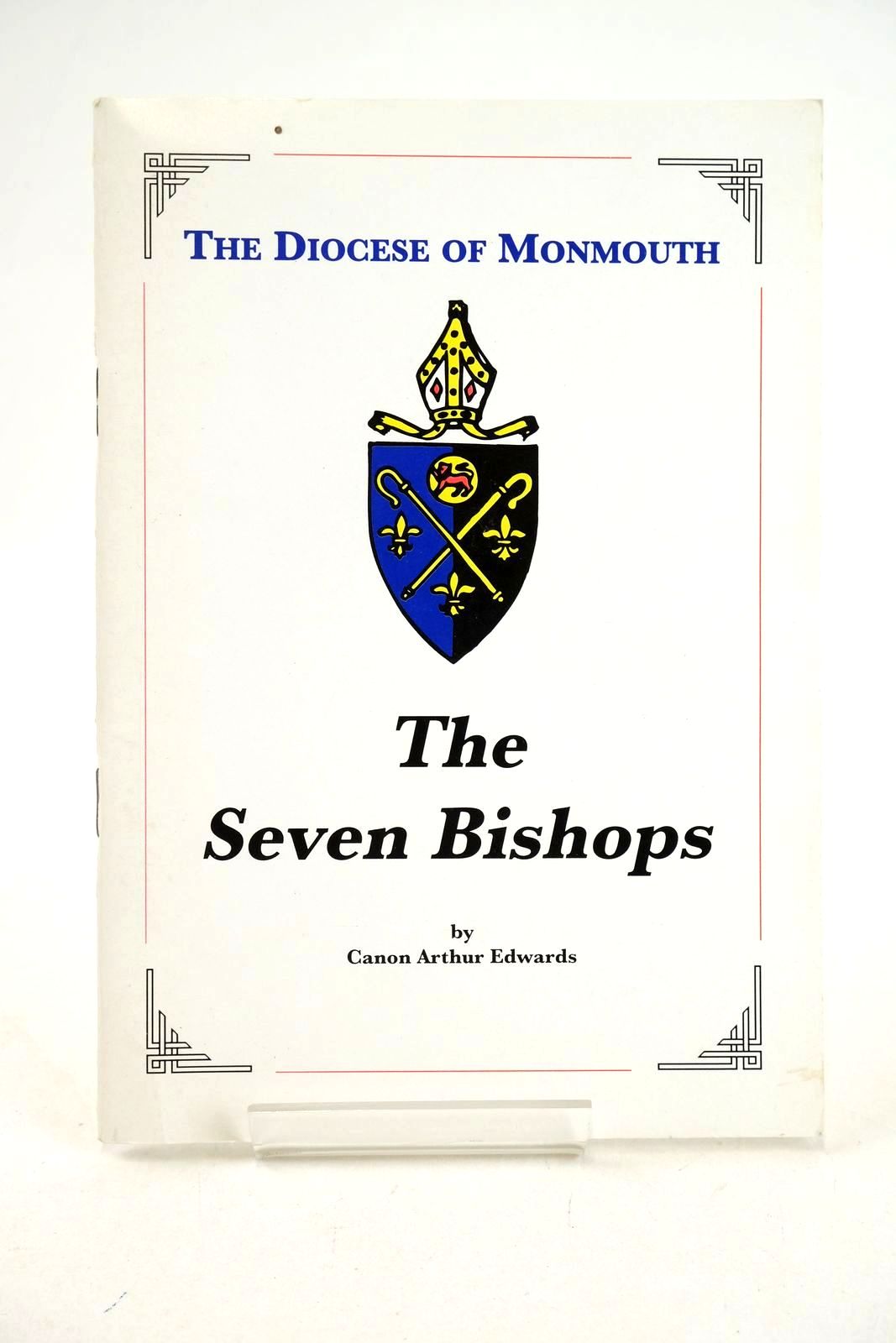 Cover of THE SEVEN BISHOPS OF MONMOUTH by Arthur Edwards