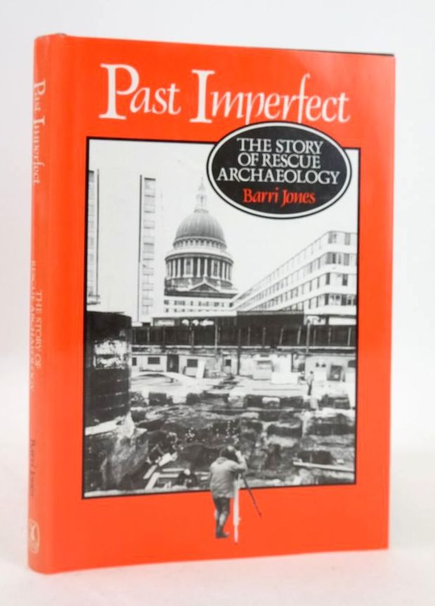 Cover of PAST IMPERFECT: THE STORY OF RESCUE ARCHAEOLOGY by Barri Jones