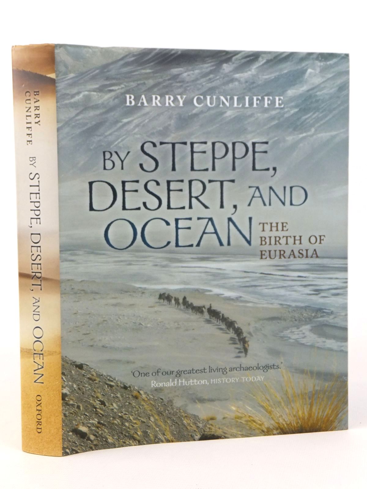 Cover of BY STEPPE, DESERT, AND OCEAN: THE BIRTH OF EURASIA by Barry Cunliffe