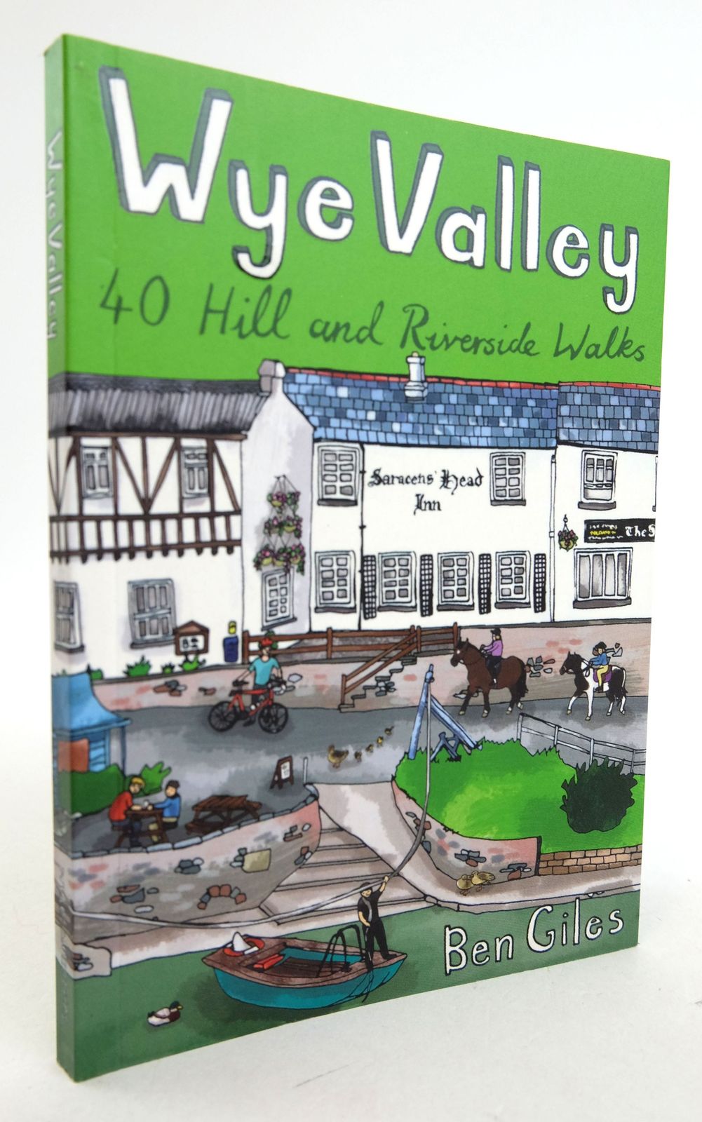 Cover of WYE VALLEY 40 HILL AND RIVERSIDE WALKS by Ben Giles