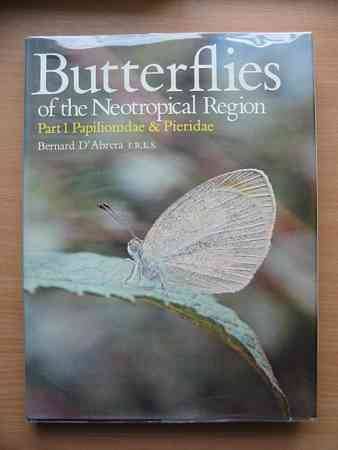 Cover of BUTTERFLIES OF THE NEOTROPICAL REGION PART 1 by Bernard D'Abrera