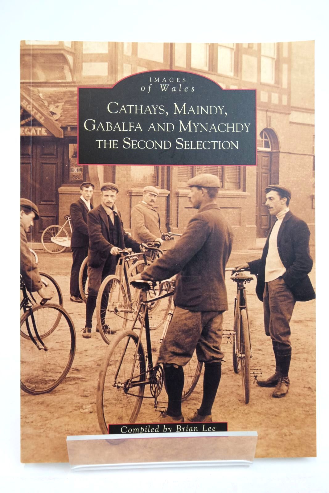 Cover of CATHAYS, MAINDY, GABALFA AND MYNACHDY: THE SECOND SELECTION by Brian Lee