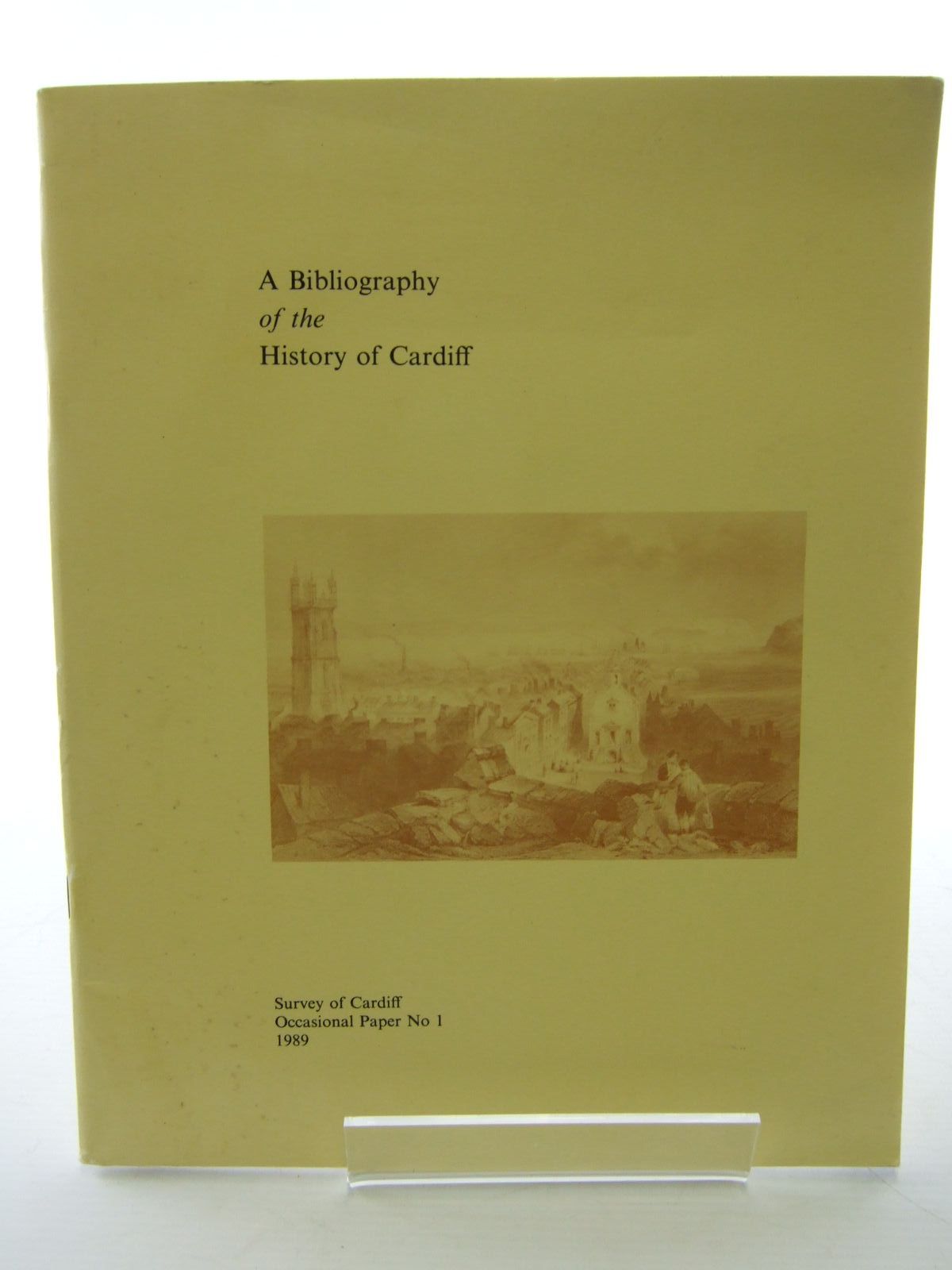 Cover of A BIBLIOGRAPHY OF THE HISTORY OF CARDIFF by Brian Ll. James; S.M. Romaya