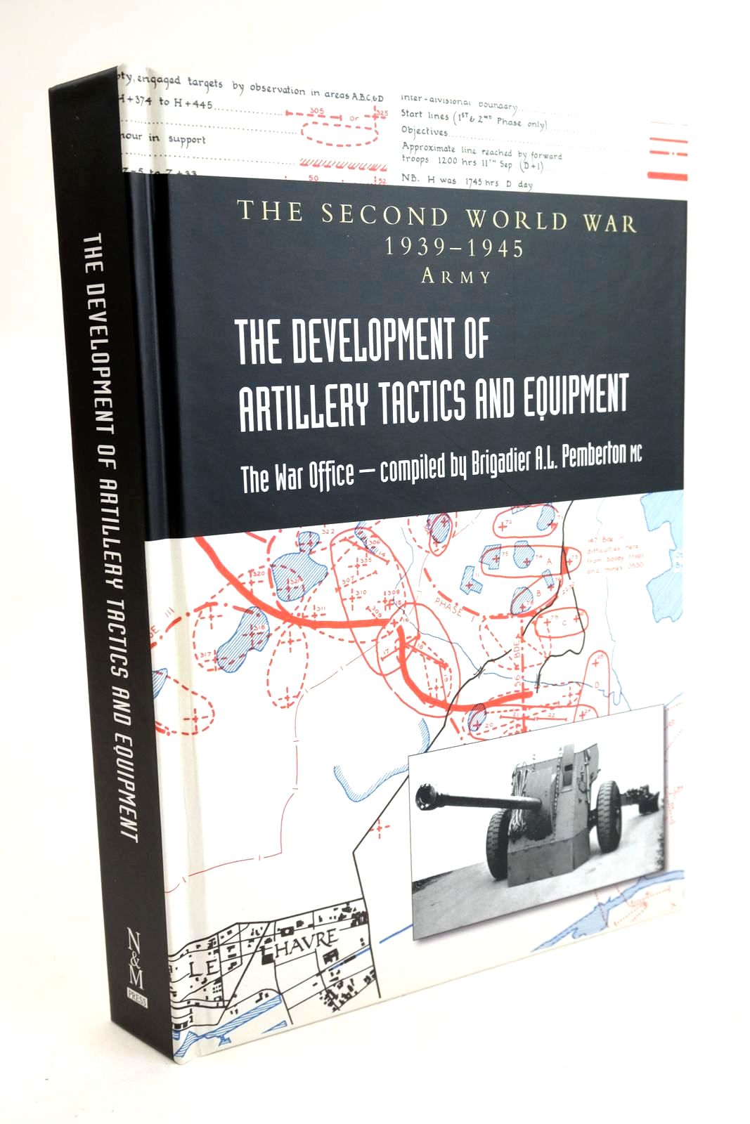 Cover of THE DEVELOPMENT OF ARTILLERY TACTICS AND EQUIPMENT: MAP VOLUME by Brig. A.L. Pemberton