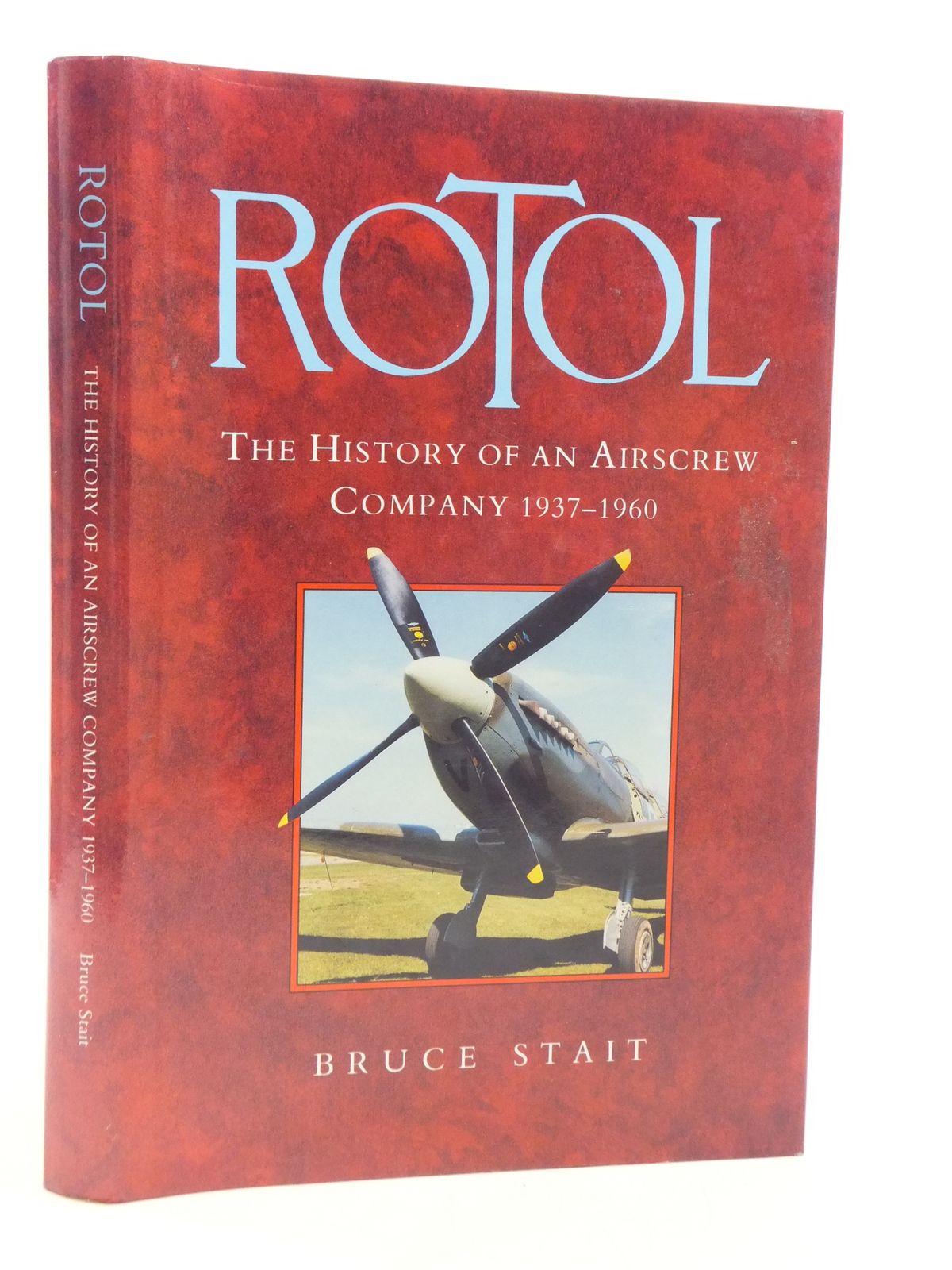 Cover of ROTOL THE HISTORY OF AN AIRSCREW COMPANY 1937-1960 by Bruce Stait