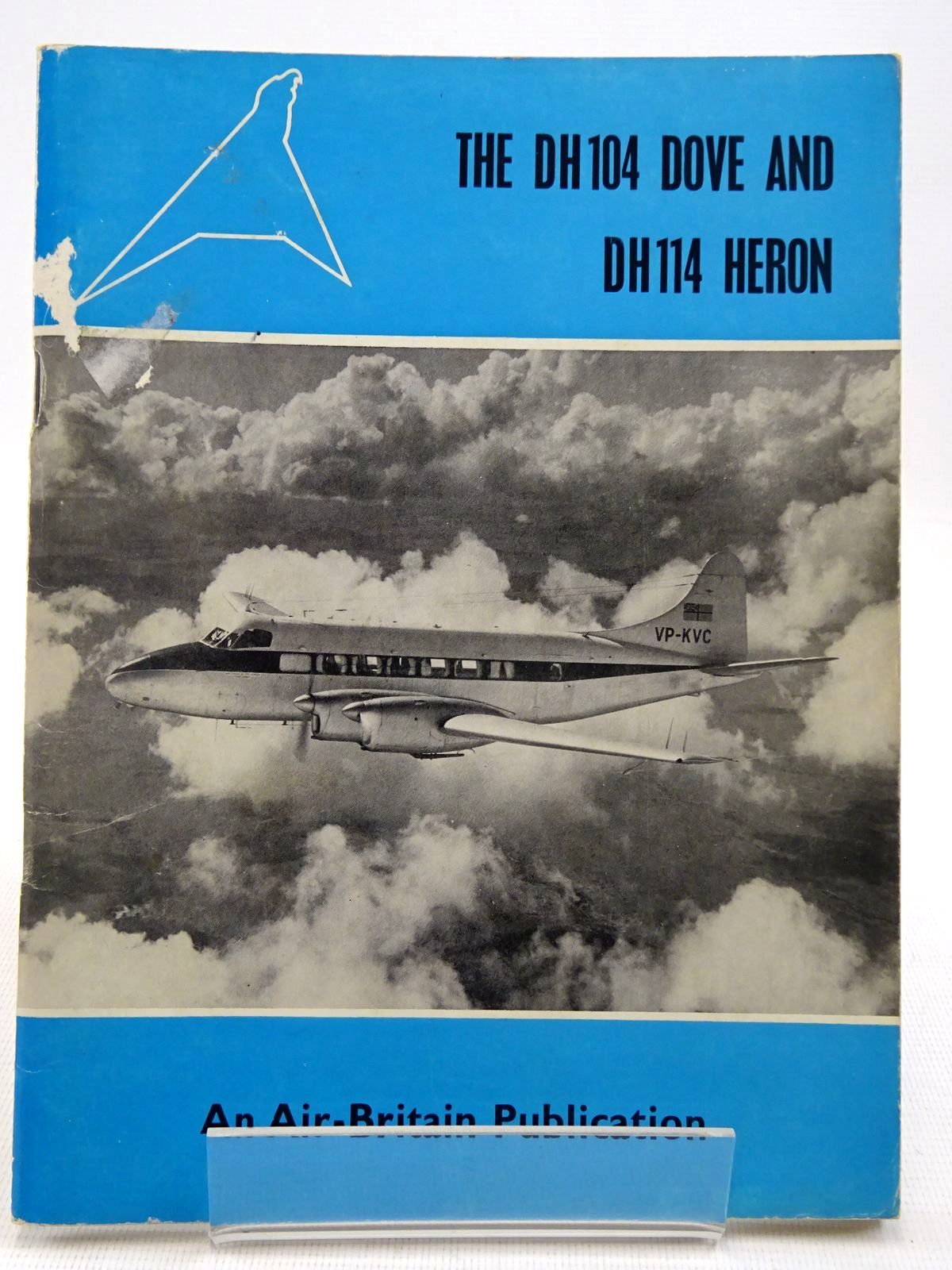 Cover of THE DH 104 DOVE AND DH 114 HERON by C. Barber; D. Shaw; T. Sykes