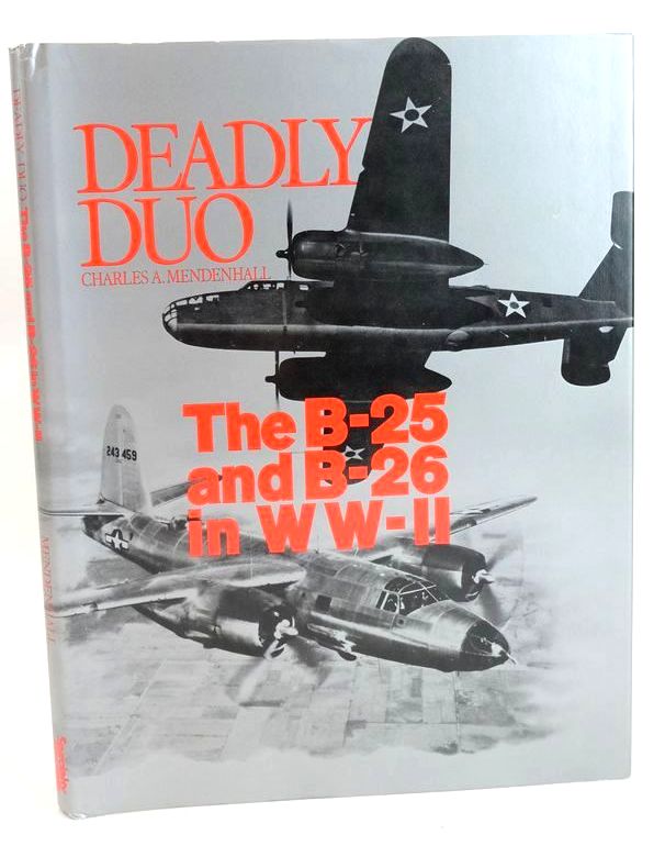 Cover of DEADLY DUO: THE B-25 AND B-26 IN WW-II by Charles A. Mendenhall