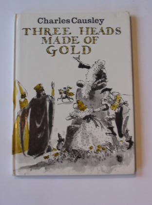 Cover of THREE HEADS MADE OF GOLD by Charles Causley