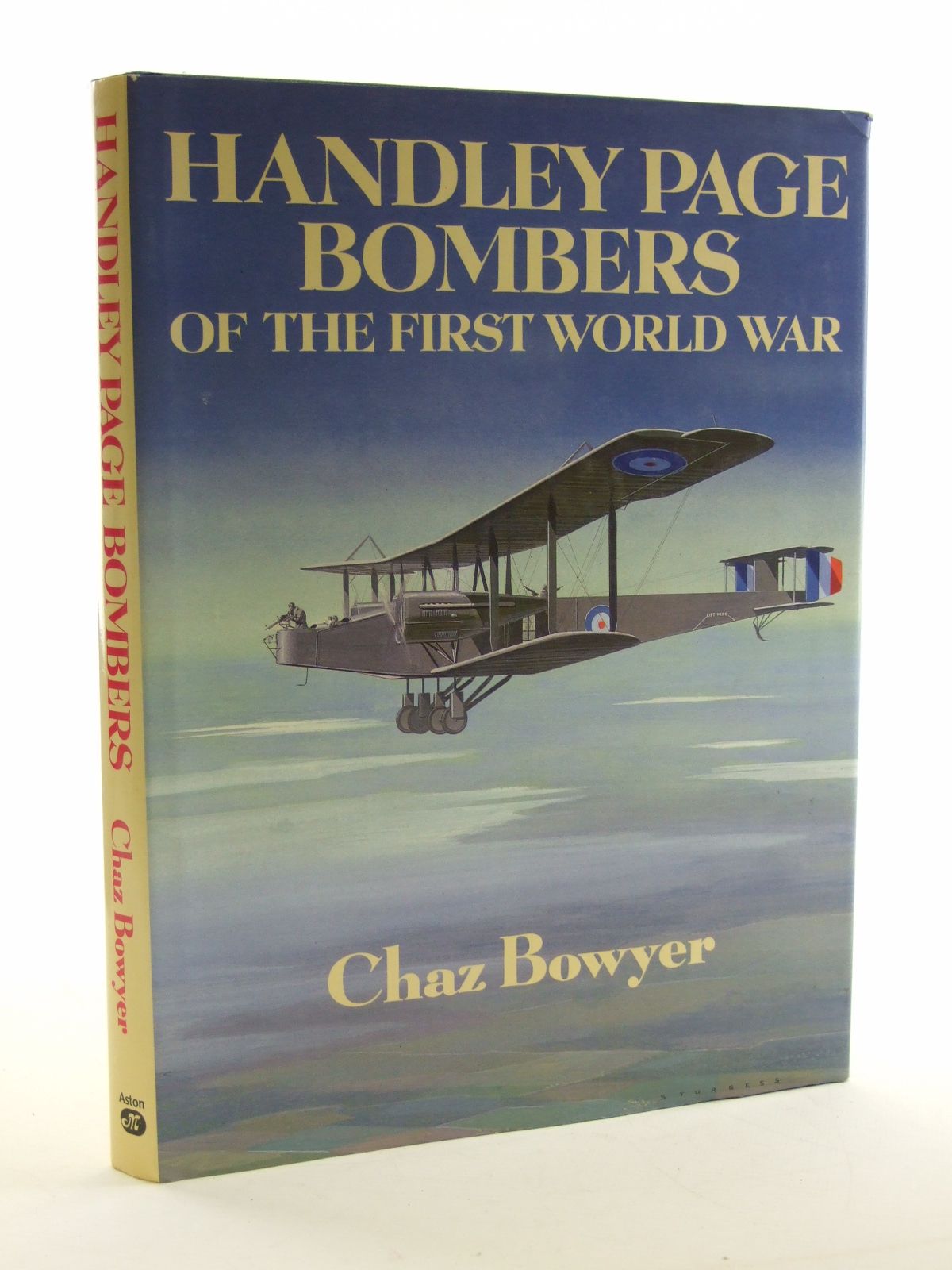 Cover of HANDLEY PAGE BOMBERS OF THE FIRST WORLD WAR by Chaz Bowyer