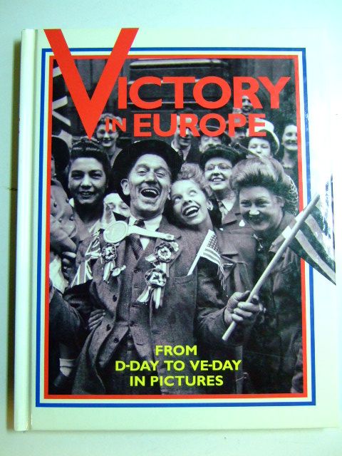 Cover of VICTORY IN EUROPE by Chris Bishop