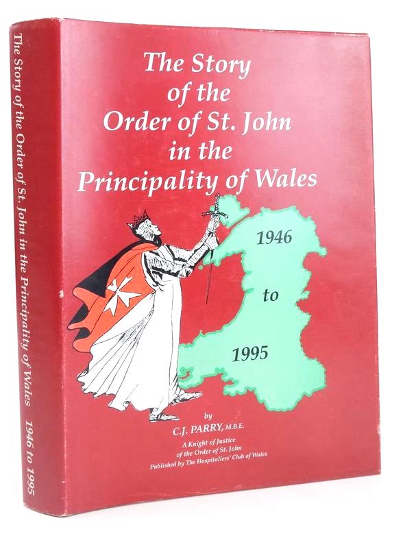 Cover of THE STORY OF THE ORDER OF ST. JOHN IN THE PRINCIPALITY OF WALES VOLUME TWO by C.J. Parry