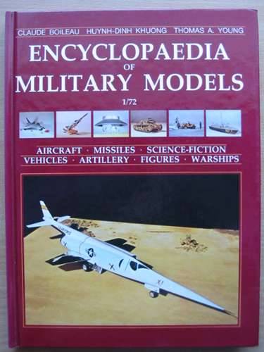 Cover of ENCYCLOPAEDIA OF MILITARY MODELS by Claude Boileau; Huynh-Dinh Khuong; Thomas A. Young