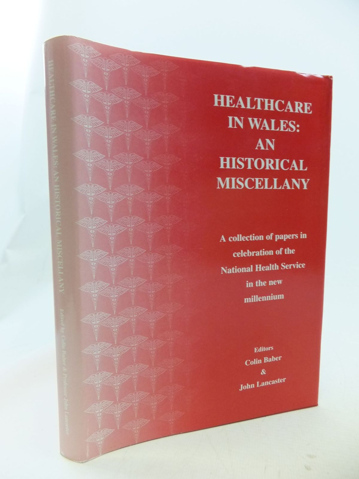 Cover of HEALTHCARE IN WALES: AN HISTORICAL MISCELLANY by Colin Baber; John Lancaster;  et al