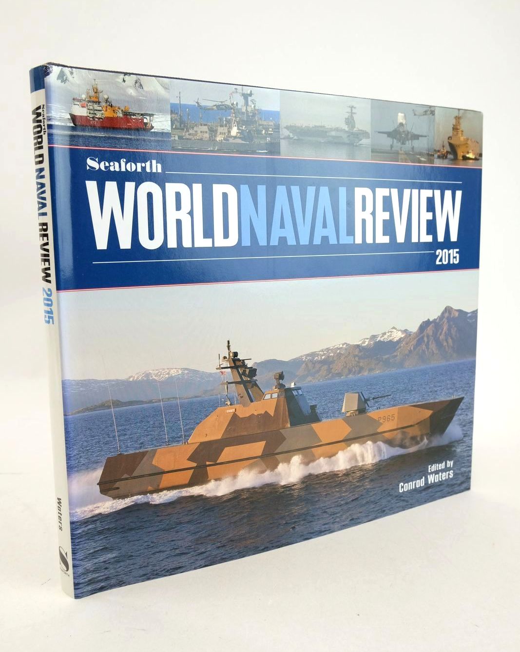 Cover of SEAFORTH WORLD NAVAL REVIEW 2015 by Conrad Waters