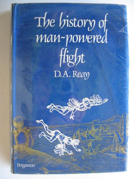 Cover of THE HISTORY OF MAN-POWERED FLIGHT by D.A. Reay
