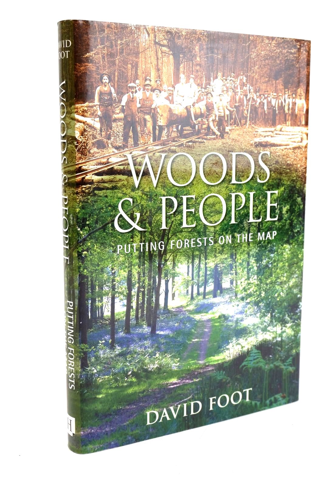 Cover of WOODS &amp; PEOPLE: PUTTING FORESTS ON THE MAP by David Foot