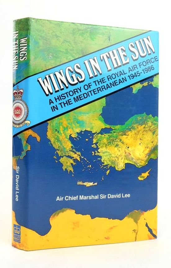 Cover of WINGS IN THE SUN: A HISTORY OF THE ROYAL AIR FORCE IN THE MEDITERRANEAN 1945-1986 by David Lee