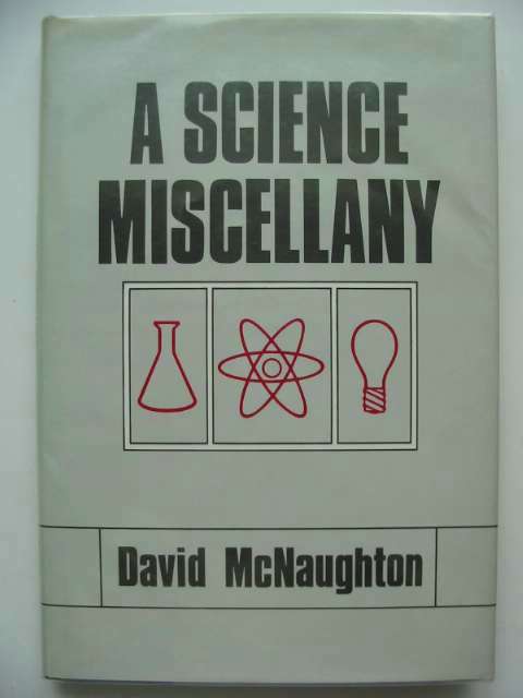 Cover of A SCIENCE MISCELLANY by David McNaughton