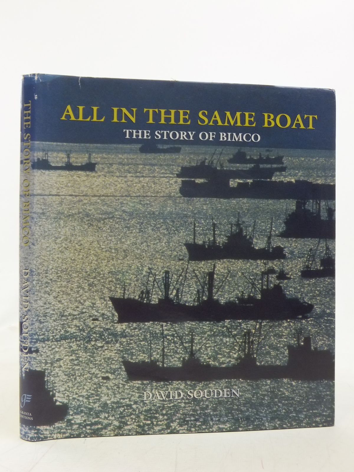 Cover of ALL IN THE SAME BOAT: THE STORY OF BIMCO by David Souden