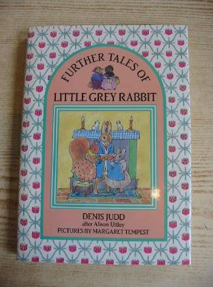 Cover of FURTHER TALES OF LITTLE GREY RABBIT by Denis Judd; Alison Uttley