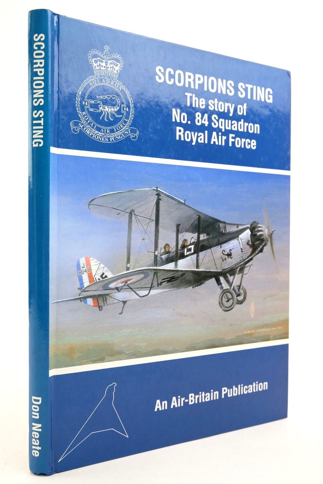 Cover of SCORPIONS STING: THE STORY OF No. 84 SQUADRON ROYAL AIR FORCE 1917-1992 by Don Neate