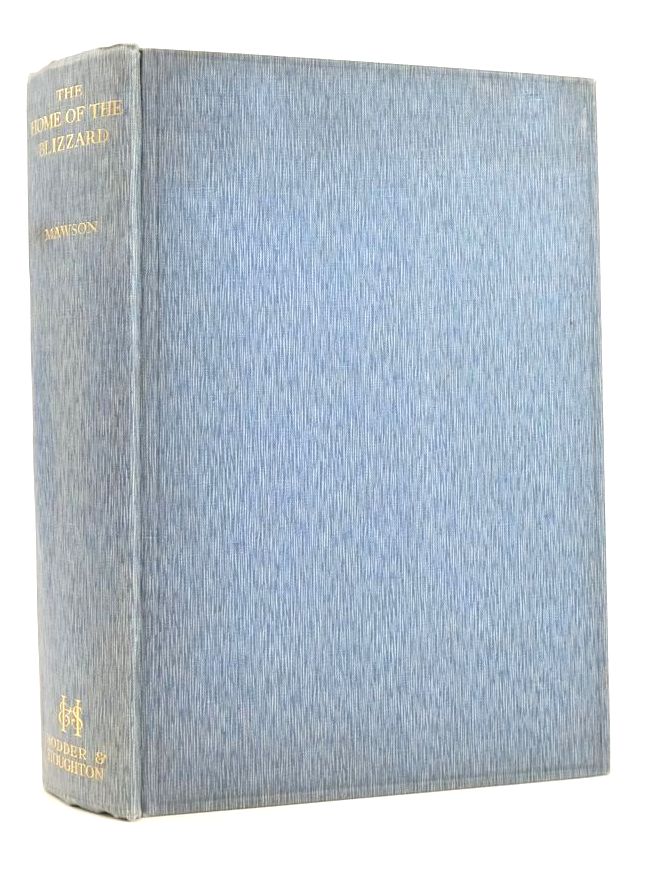 Cover of THE HOME OF THE BLIZZARD: BEING THE STORY OF THE AUSTRALASIAN ANTARCTIC EXPEDITION 1911-1914 by Douglas Mawson