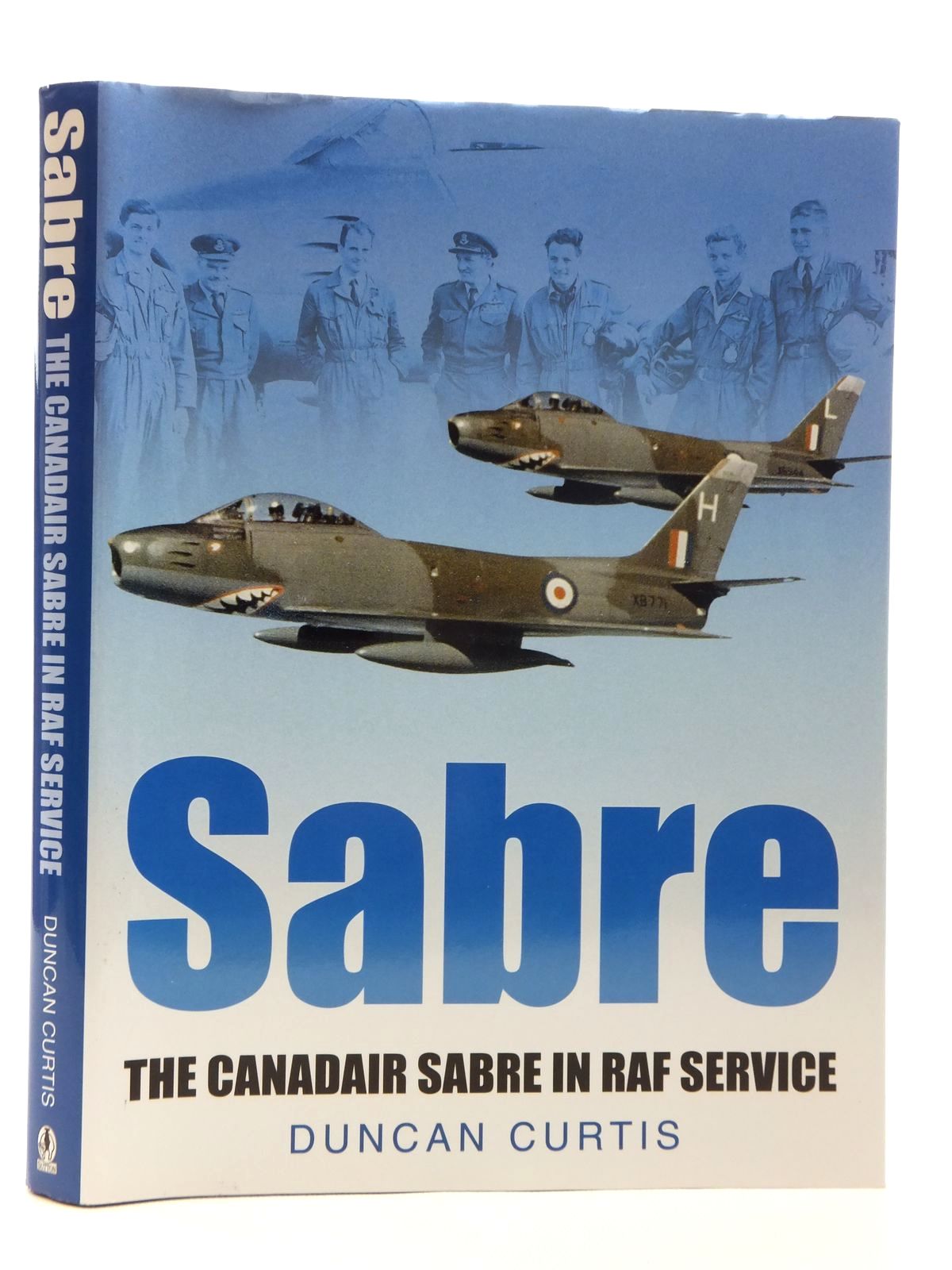 Cover of SABRE: THE CANADAIR SABRE IN RAF SERVICE by Duncan Curtis