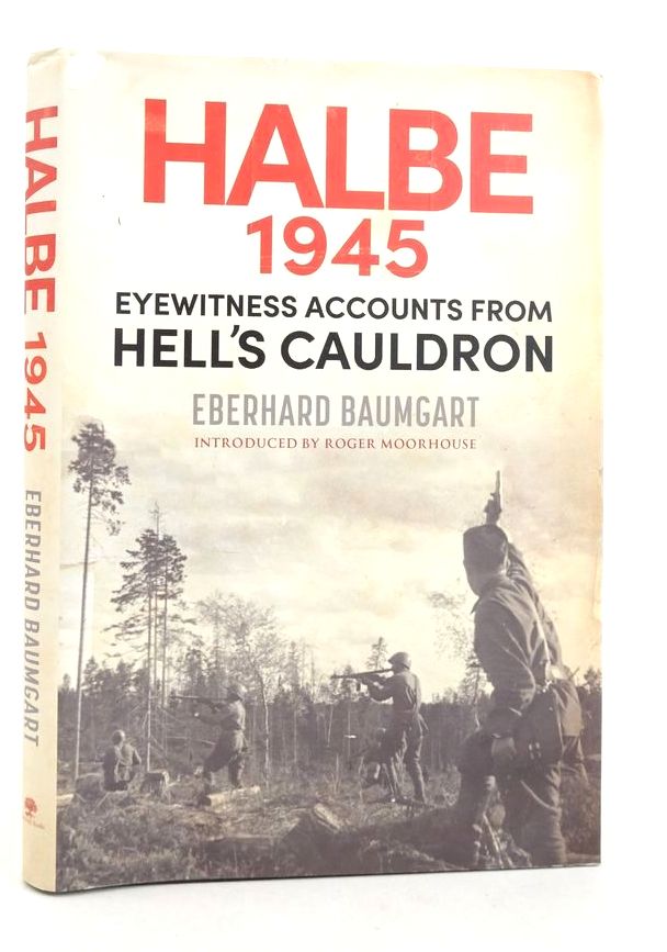 Cover of HALBE 1945: EYEWITNESS ACCOUNTS FROM HELL'S CAULDRON by Eberhard Baumgart