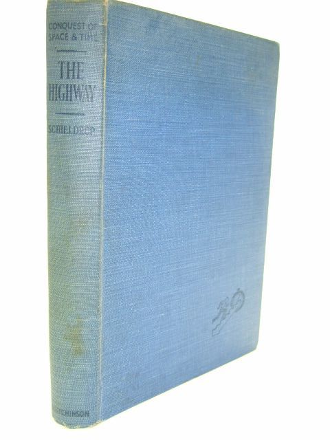 Cover of CONQUEST OF SPACE AND TIME: THE HIGHWAY by Edgar B. Schieldrop