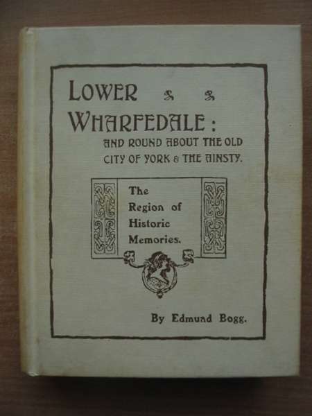 Cover of LOWER WHARFELAND by Edmund Bogg
