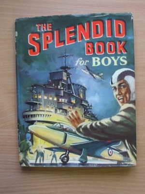 Cover of THE SPLENDID BOOK FOR BOYS by Edward Boyd; Anthony Buckeridge; Arthur Catherall; Herman Melville;  et al