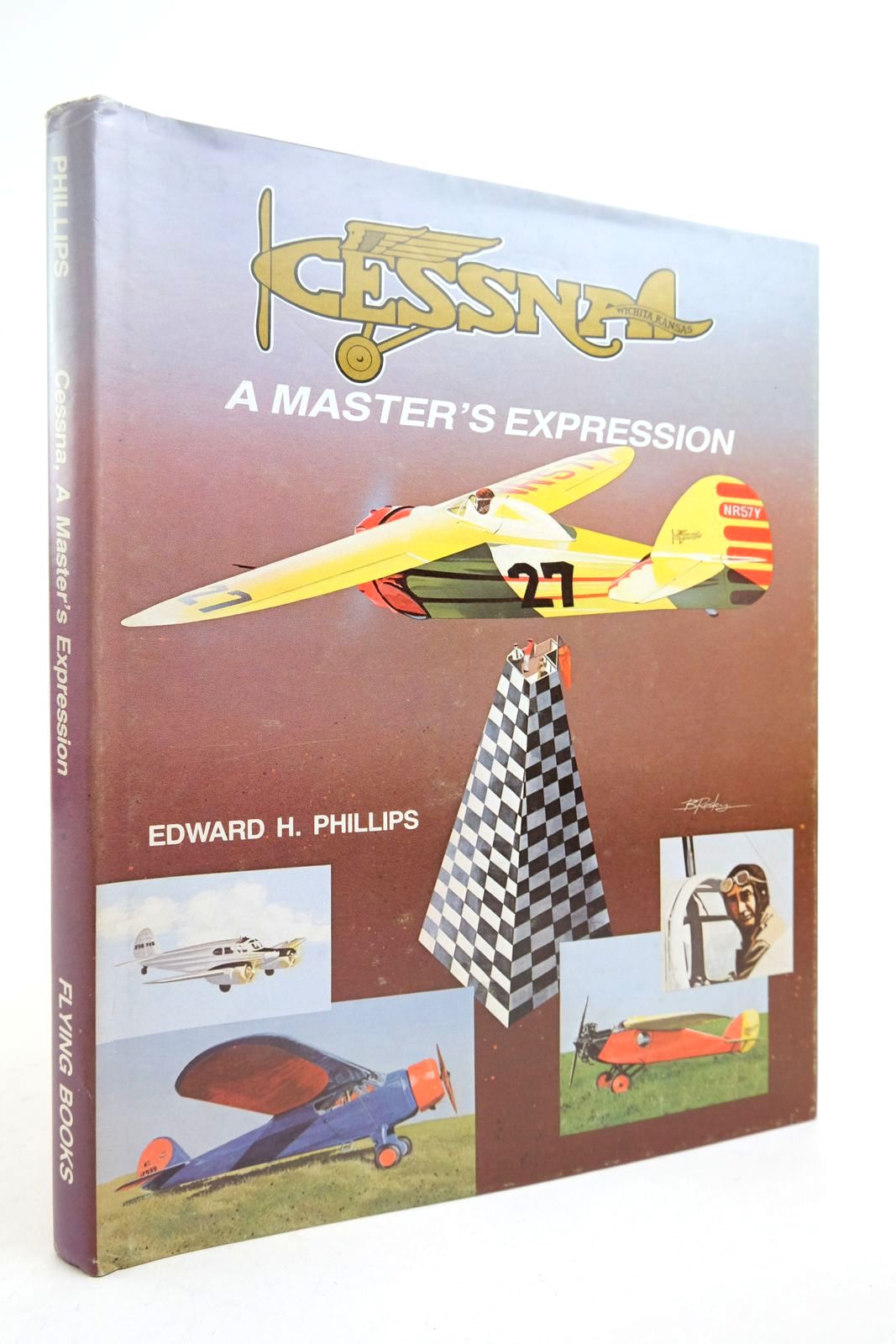 Cover of CESSNA: A MASTER'S EXPRESSION by Edward H. Phillips