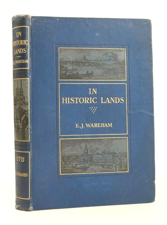 Cover of IN HISTORIC LANDS: A RECORD OF OUR HOUSE-PARTY TOUR by E.J. Wareham