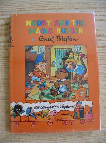 Cover of NODDY AND THE MAGIC RUBBER by Enid Blyton