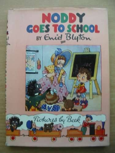 Cover of NODDY GOES TO SCHOOL by Enid Blyton
