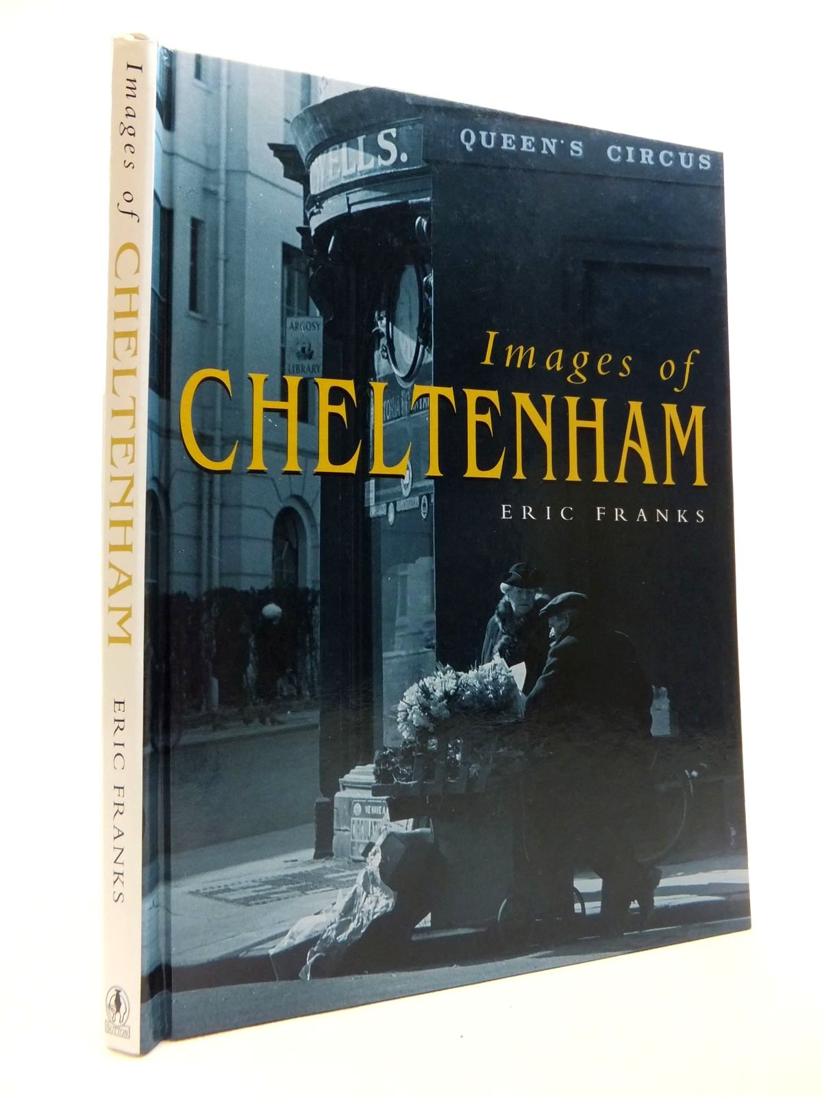 Cover of IMAGES OF CHELTENHAM by Eric Franks Arps