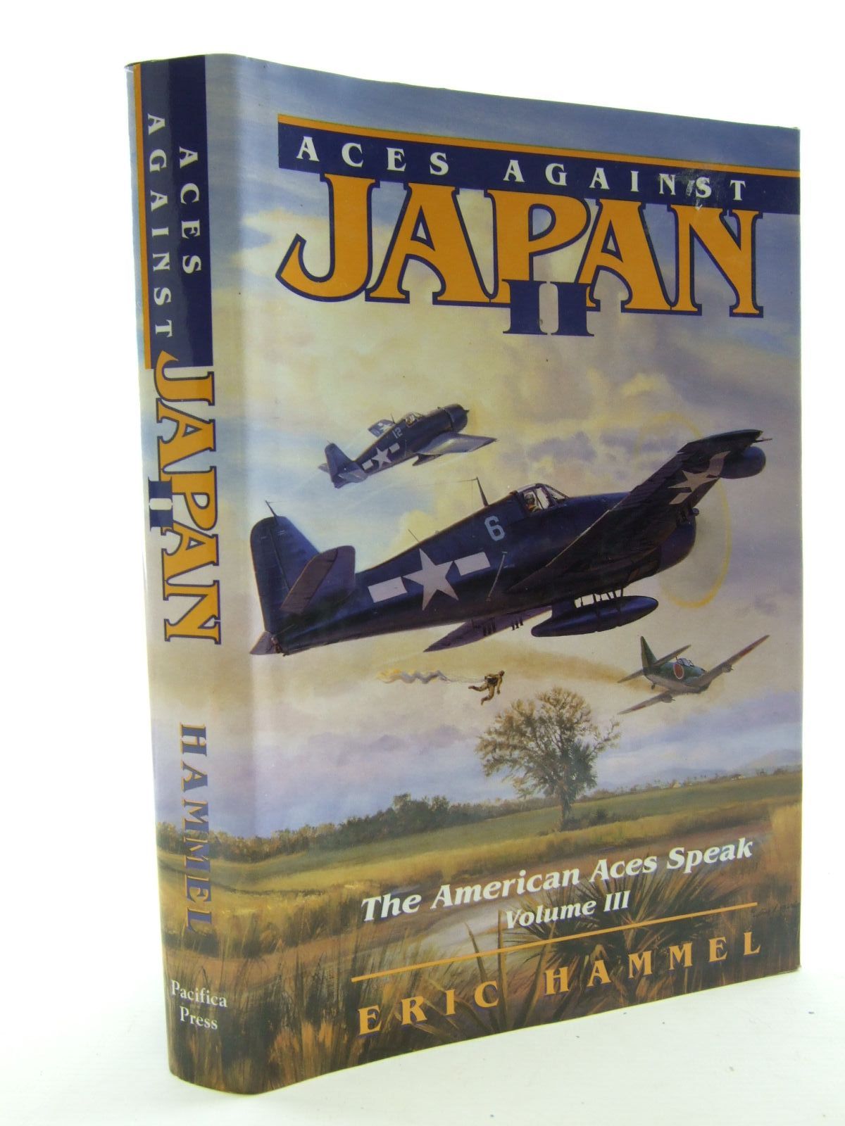 Cover of ACES AGAINST JAPAN II THE AMERICAN ACE SPEAKS VOLUME III by Eric Hammel