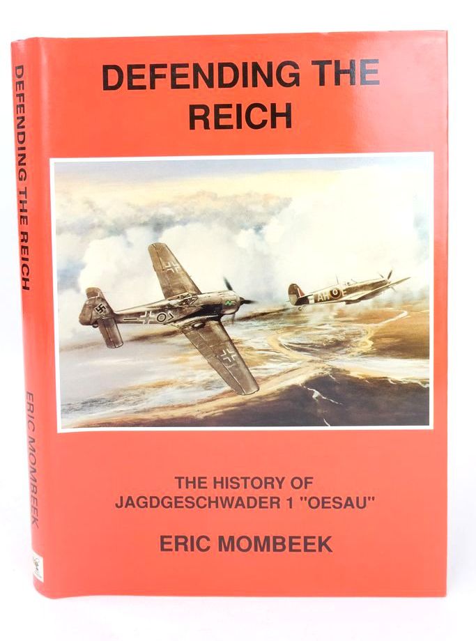 Cover of DEFENDING THE REICH: THE HISTORY OF JAGDGESCHWADER 1 &QUOT;OESAU&QUOT; by Eric Mombeek