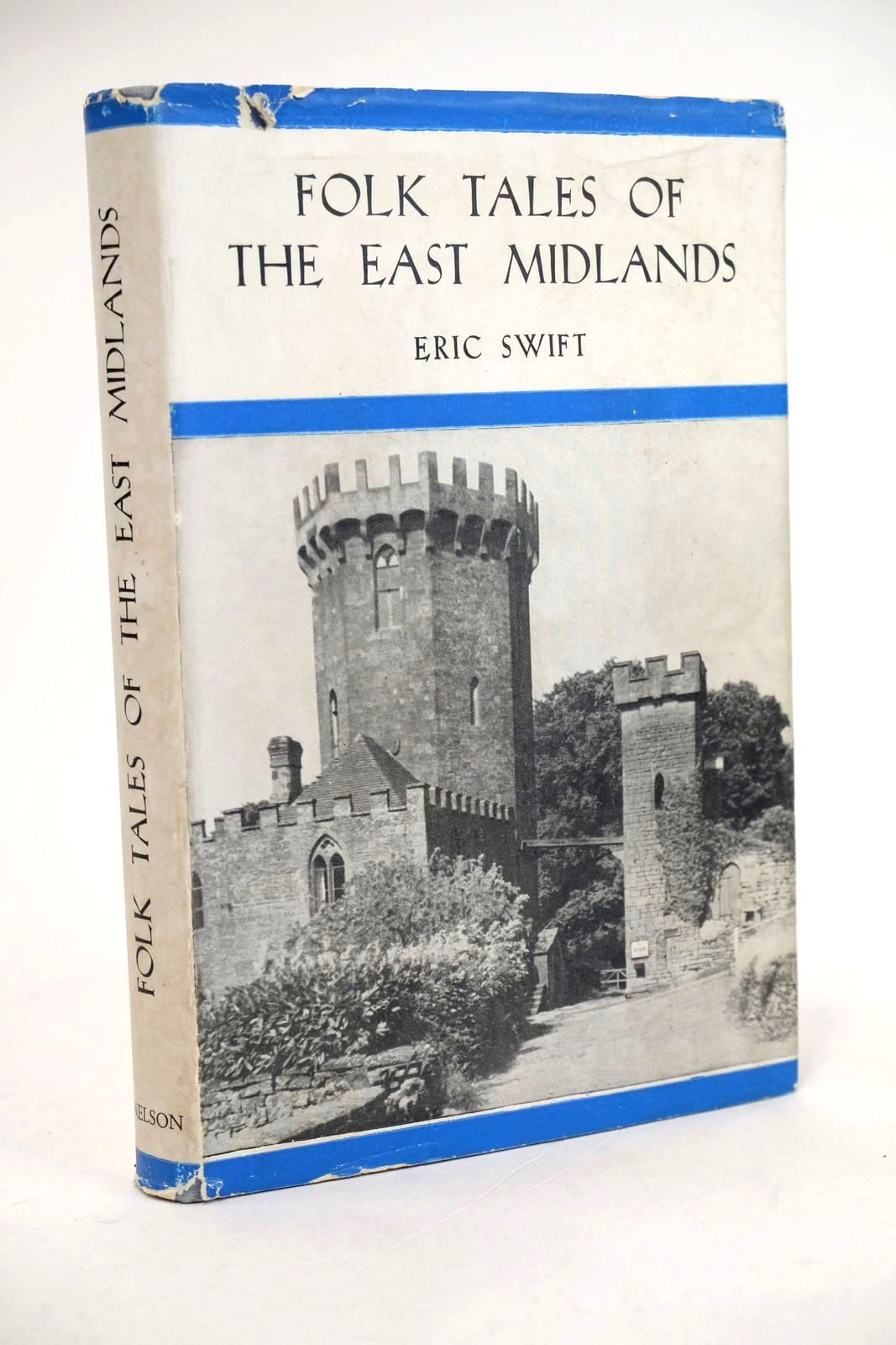 Cover of FOLK TALES OF THE EAST MIDLANDS by Eric Swift
